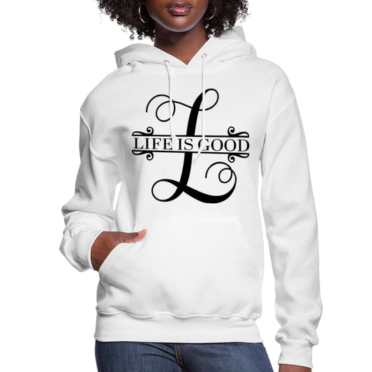 Women's Life is Good Hoodie