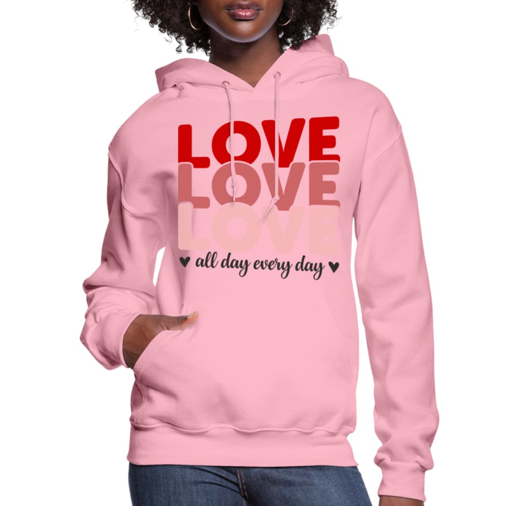 Womens Hoodie, Love All Day Every Day Graphic - S757129