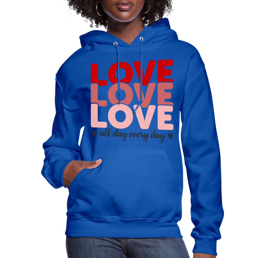 Womens Hoodie, Love All Day Every Day Graphic - S757129