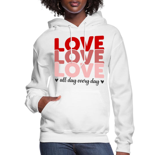 Womens Hoodie, Love All Day Every Day Graphic - S757129
