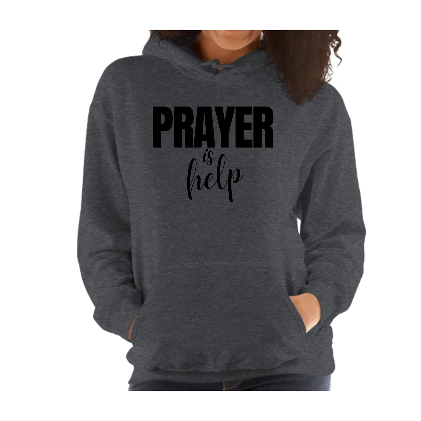 Womens Hoodie Say It Soul - Prayer Is Help, Inspirational Quotes,