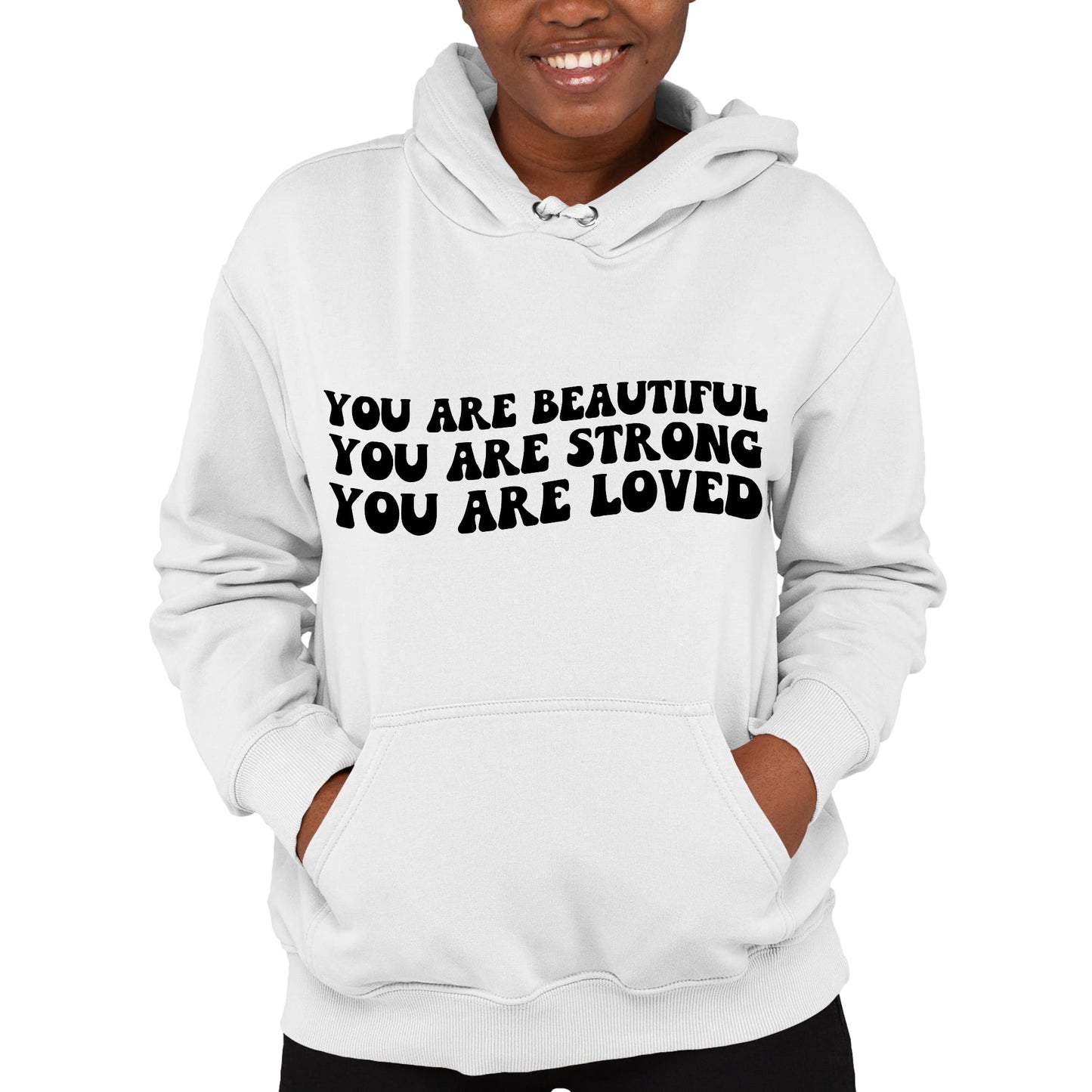 Womens Hoodie You Are Beautiful Strong Loved Affirmation Quote Print