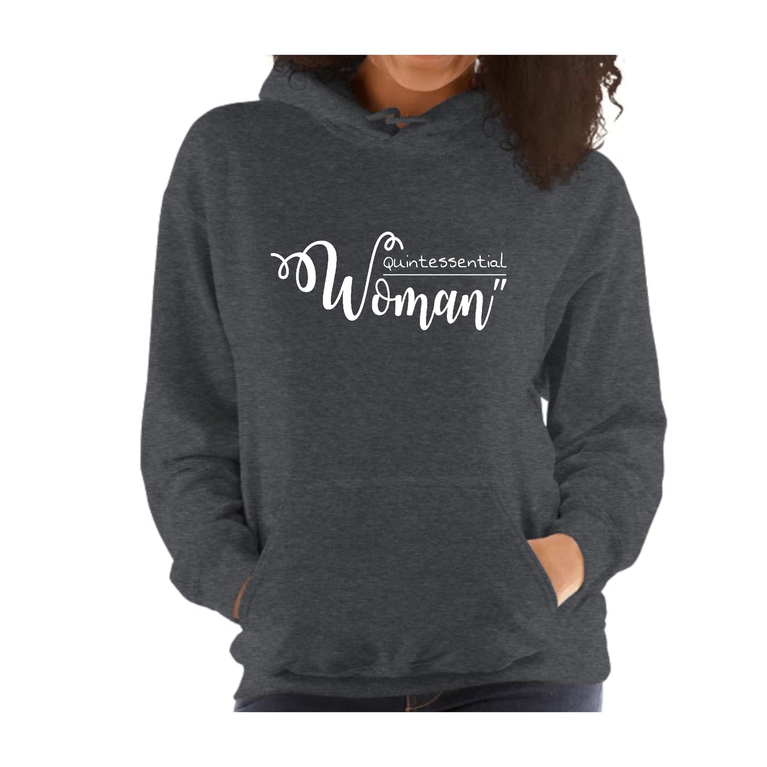 Womens Long Sleeve Hoodie Quintessential Woman Inspirational